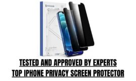 TESTED AND APPROVED BY EXPERTS: TOP IPHONE PRIVACY SCREEN PROTECTOR