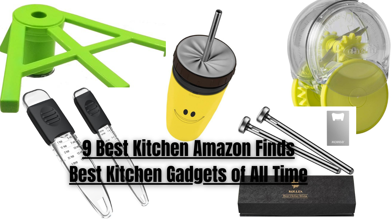 9 Best Kitchen Amazon Finds Best Kitchen Gadgets of All Time